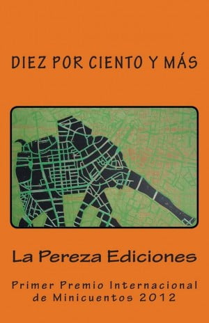 Primer Premio Internacional de Minicuentos 2012 - La Pereza Ediciones