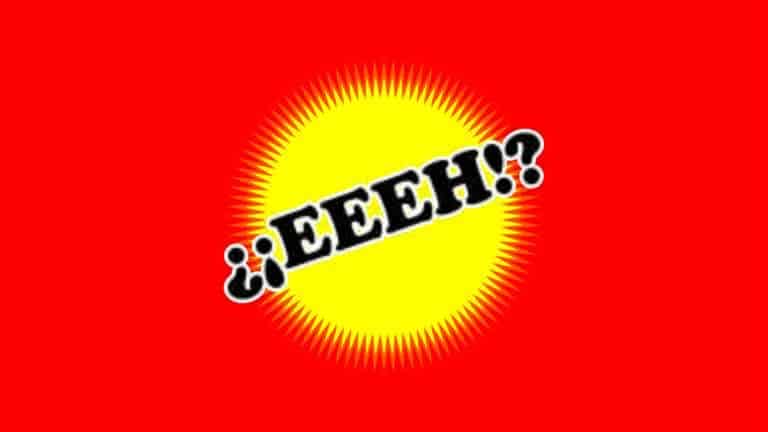 ¿¡EEEH!?